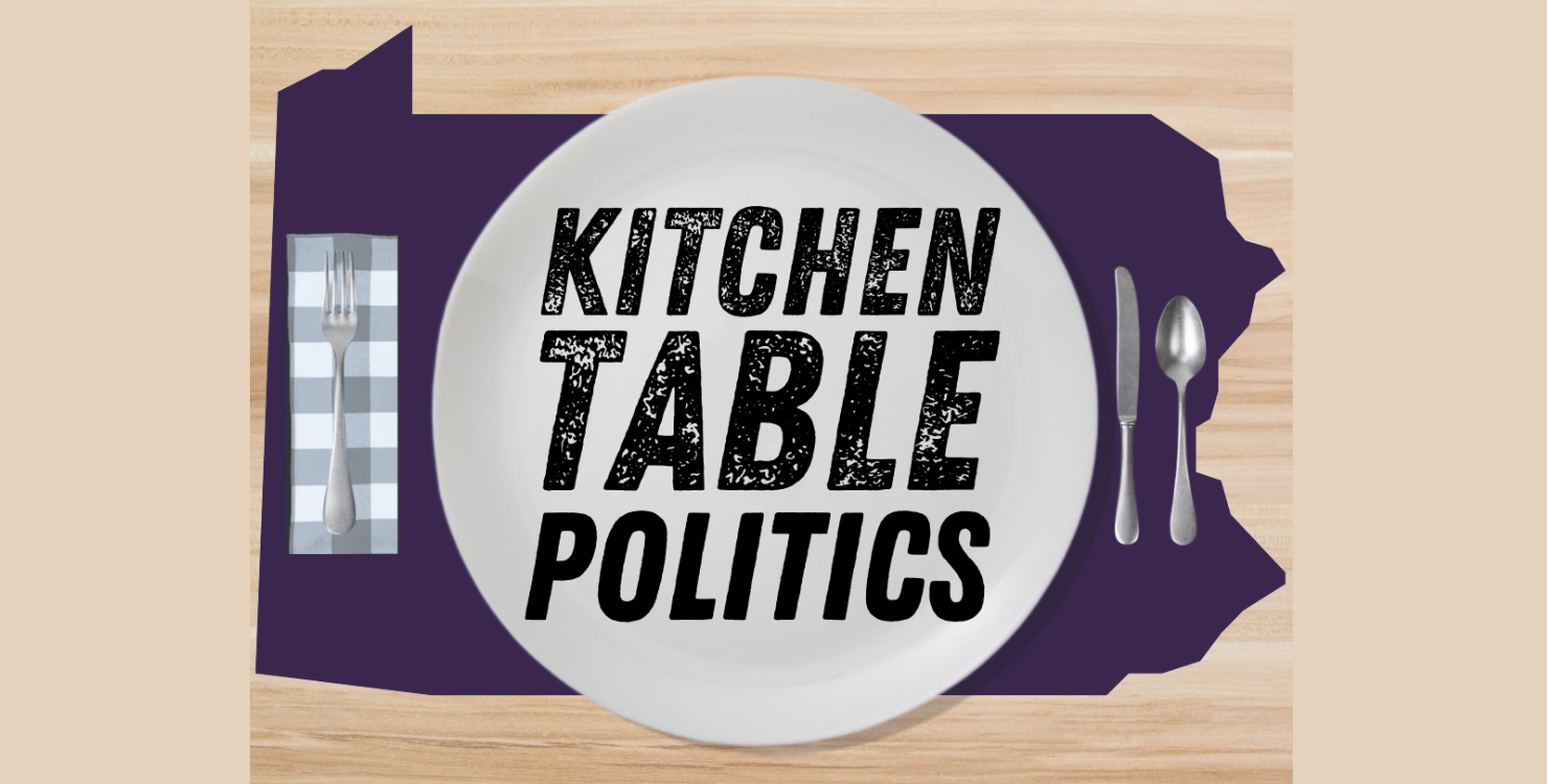 Kitchen Table Politics: Five Months To Go - Polling Pennsylvania