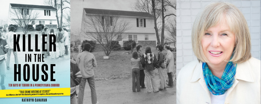 Paul Davis: My Q&A with Kathryn Canavan, the author of ‘Killer In The House: 10 Days of Terror in a Pennsylvania Suburb’